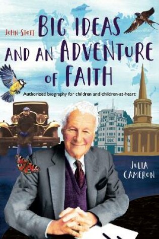 Cover of John Stott: Big Ideas and an Adventure of Faith
