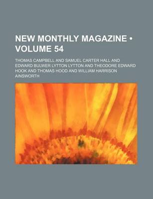 Book cover for New Monthly Magazine (Volume 54)