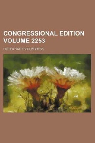 Cover of Congressional Edition Volume 2253