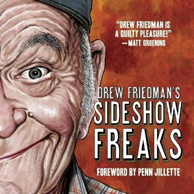Book cover for Drew Friedman's Sideshow Freaks