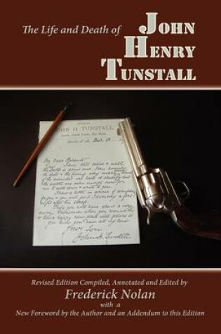 Cover of The Life and Death of John Henry Tunstall