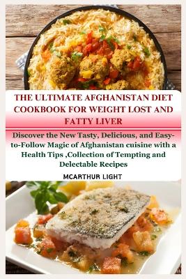 Book cover for The Ultimate Afghanistan Diet Cookbook for Weight Lost and Fatty Liver