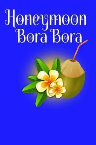 Cover of Honeymoon Bora Bora