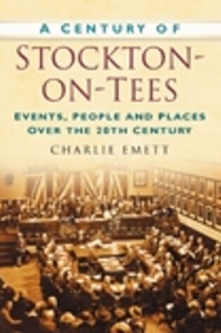 Cover of A Century of Stockton-on-Tees