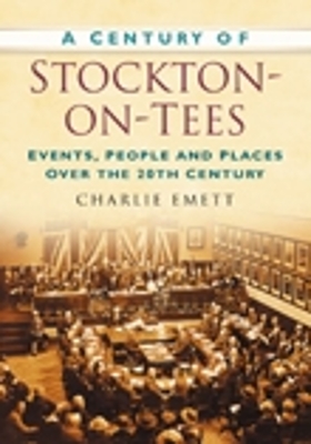 Book cover for A Century of Stockton-on-Tees