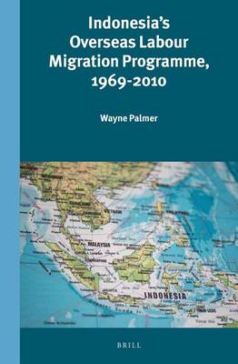 Book cover for Indonesia's Overseas Labour Migration Programme, 1969-2010