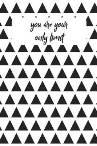 Cover of You Are Your Only Limit