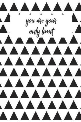 Book cover for You Are Your Only Limit