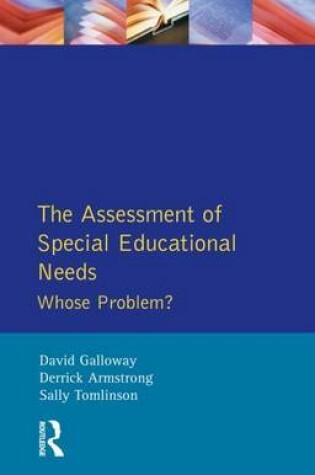 Cover of Assessment of Special Educational Needs, The: Whose Problem?