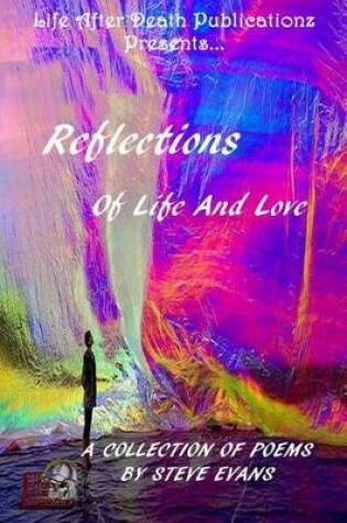 Cover of Reflections of Life and Love