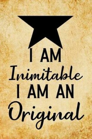 Cover of I Am Inimitable I Am an Original