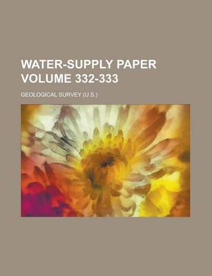 Book cover for Water-Supply Paper Volume 332-333