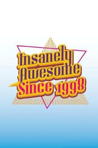 Cover of Insanely Awesome Since 1998