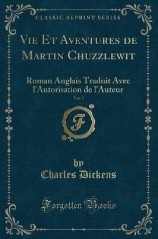 Cover of Vie Et Aventures de Martin Chuzzlewit, Vol. 1