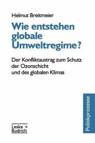 Cover of Wie Entstehen Globale Umweltregime?