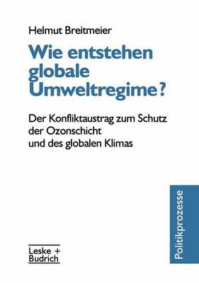 Book cover for Wie Entstehen Globale Umweltregime?