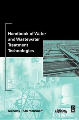 Cover of Handbook of Water and Wastewater Treatment Technologies