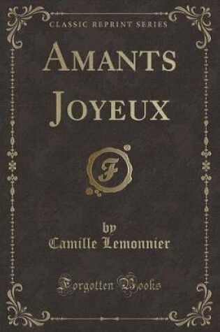 Cover of Amants Joyeux (Classic Reprint)