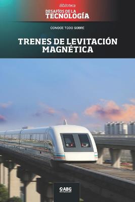 Cover of Trenes de levitacion magnetica