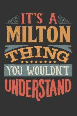 Cover of Its A Milton Thing You Wouldnt Understand