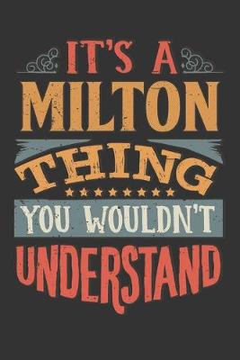 Book cover for Its A Milton Thing You Wouldnt Understand