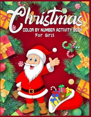 Book cover for Christmas Color By Number Activity Book For Girls