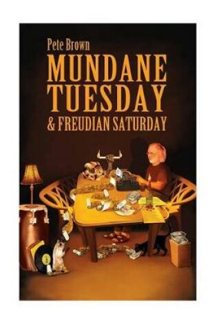 Cover of Mundane Tuesday & Freudian Saturday