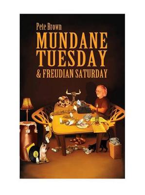 Book cover for Mundane Tuesday & Freudian Saturday