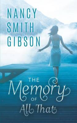 Book cover for The Memory of All That