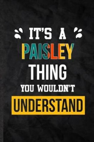 Cover of It's a Paisley Thing You Wouldn't Understand