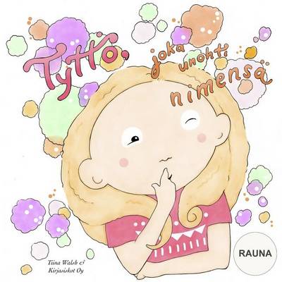Book cover for Tyttö, joka unohti nimensä RAUNA