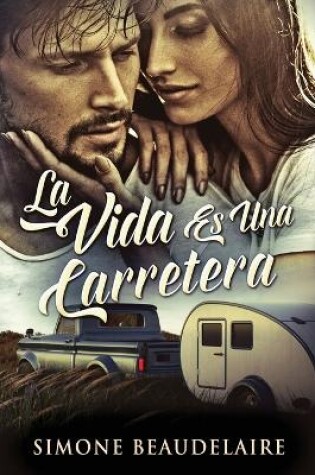 Cover of La Vida Es Una Carretera