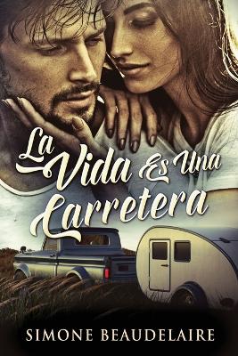 Book cover for La Vida Es Una Carretera
