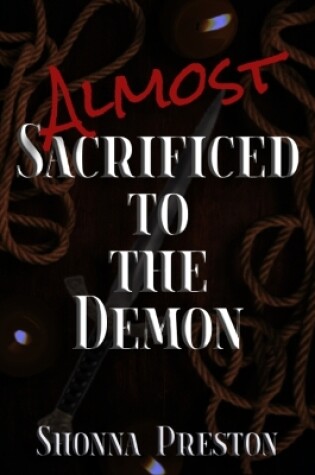 Cover of Almost Sacrificed to the Demon