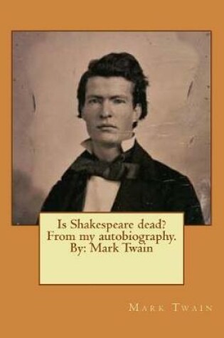 Cover of Is Shakespeare dead? From my autobiography. By