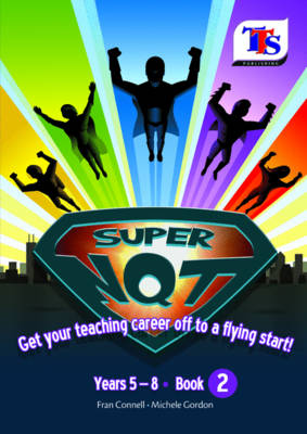 Book cover for Super NQT! Get Your Teaching Career Off to a Flying Star