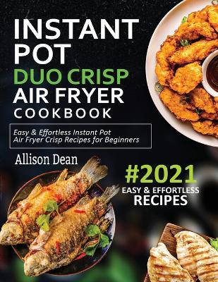 Book cover for Instant Pot Duo Crisp Air Fryer Cookbook #2021