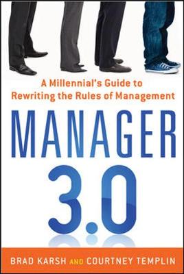 Book cover for Manager 3.0: A Millennial's Guide to Rewriting the Rules of Management