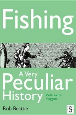 Cover of Fishing, a Very Peculiar History