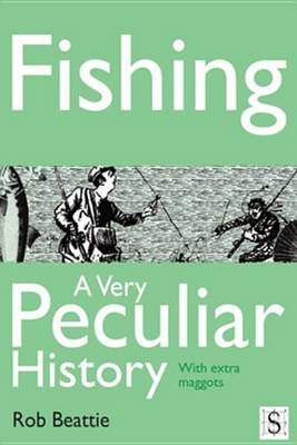 Book cover for Fishing, a Very Peculiar History