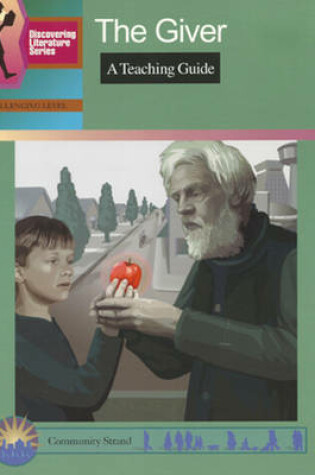 Cover of The Giver: A Teaching Guide