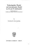 Book cover for Technologischer Wandel Und Internationaler Handel Im 18. Und19. Jahrhundert