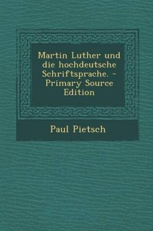 Cover of Martin Luther Und Die Hochdeutsche Schriftsprache.