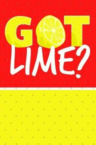 Cover of Got Lime?