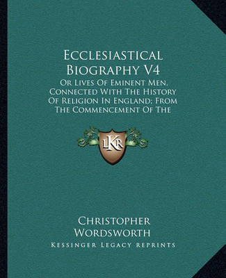 Book cover for Ecclesiastical Biography V4