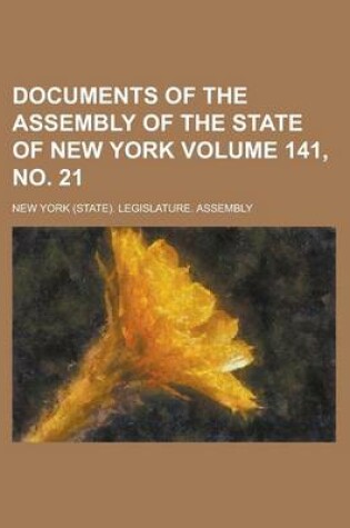 Cover of Documents of the Assembly of the State of New York Volume 141, No. 21