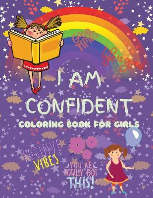 Book cover for I Am Confident Coloring Book for Girls