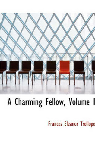Cover of A Charming Fellow, Volume I