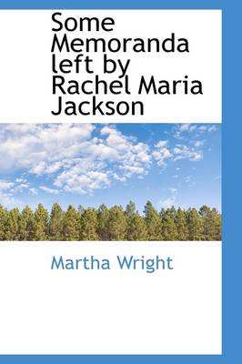 Book cover for Some Memoranda Left by Rachel Maria Jackson