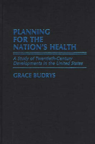 Cover of Planning for the Nation's Health